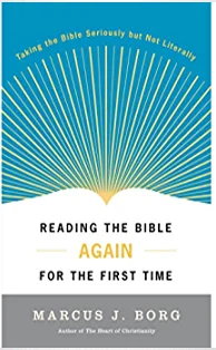 Reading The Bible Again For The First Time by Marcus Borg